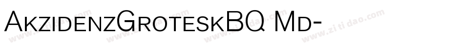 AkzidenzGroteskBQ Md字体转换